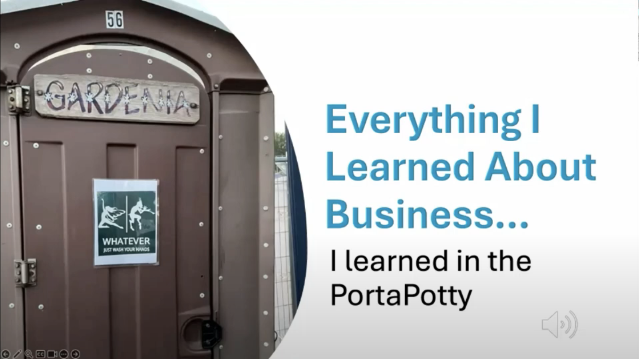 Everything I learned about Business... I learned from a PortaPotty